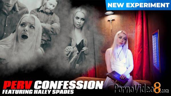 Haley Spades - Concept: Perv Confessions (SD/360p/292 MB)