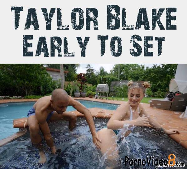 Taylor Blake - Early to Set (SD/480p/309 MB)