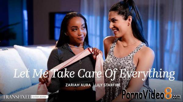 Zariah Aura, Lily Starfire - Let Me Take Care Of Everything (UltraHD 4K/2160p/3.51 GB)